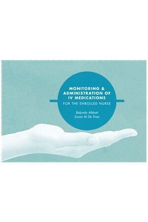 Monitoring and Administration of IV Medications for the Enrolled Nurse