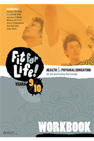 Nelson Fit for Life! Health & Physical Education for the Australian Curriculum - Years 9 & 10: Workbook