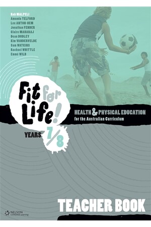 Nelson Fit for Life! Health & Physical Education for the Australian Curriculum - Years 7 & 8: Teacher Book