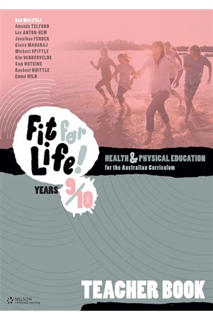 Nelson Fit for Life! Health & Physical Education for the Australian Curriculum - Years 9 & 10: Teacher Book