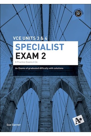 A+ Specialist Mathematics Exam 2: VCE Units 3 & 4 (2nd Edition)