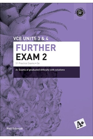 A+ Further Mathematics Exam 2: VCE Units 3 & 4 (5th Edition)