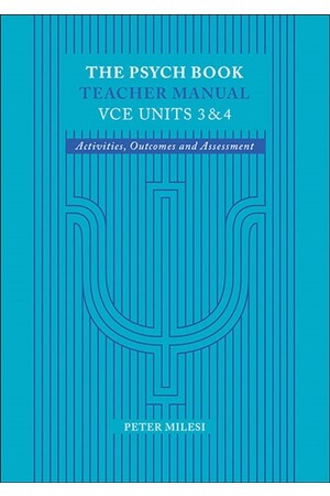 The Psych Book: VCE Units 3 & 4 - Teacher Manual