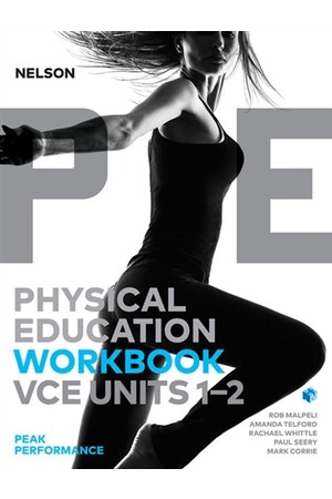 Nelson Physical Education VCE - Units 1 & 2: Peak Performance Workbook