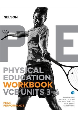 Nelson Physical Education VCE - Units 3 & 4: Peak Performance Workbook