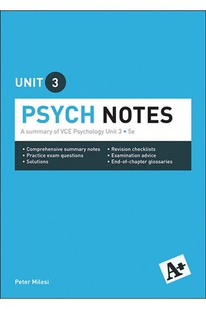 A+ Psych Notes: VCE Unit 3 (5th Edition)