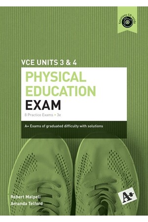 A+ Physical Education Exam: VCE Units 3 & 4 (3rd Edition)