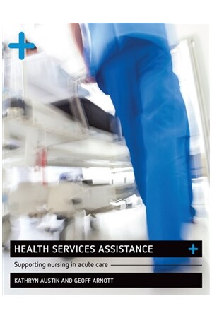 Health Services Assistance: Supporting Nursing in Acute Care