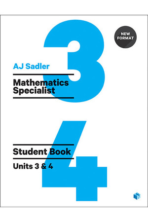 Sadler Mathematics Specialist for WA - Units 3 & 4: Student Book (Print & Digital)