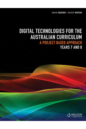 Digital Technologies for the Australian Curriculum - Years 7 & 8: Workbook