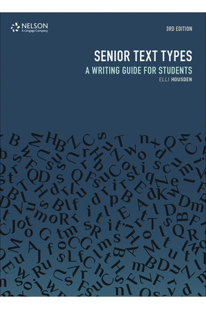 Senior Text Types: A Writing Guide for Students (Third Edition)