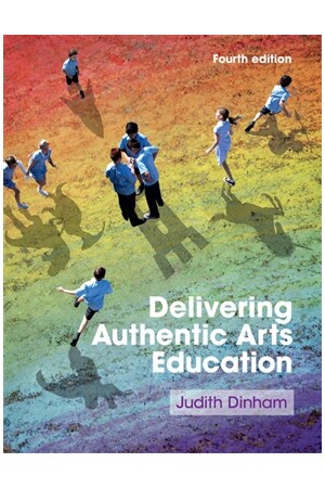 Delivering Authentic Arts Education (4th Edition)