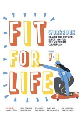 Fit for Life! For the Victorian Curriculum - Years 7 & 8: Workbook