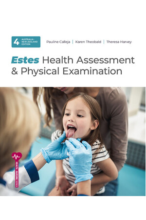 Estes Health Assessment and Physical Examination | 4th Edition | AU/NZ