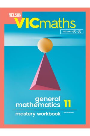 Nelson VICmaths General Mathematics 11 Mastery Workbook