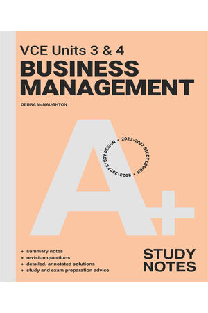 A+ VCE Units 3 & 4 Business Management Study Notes