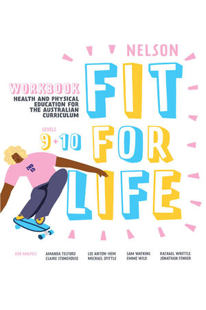 Nelson Fit For Life Health and Physical Education for the Australian Curriculum Years 9 and 10 Workbook