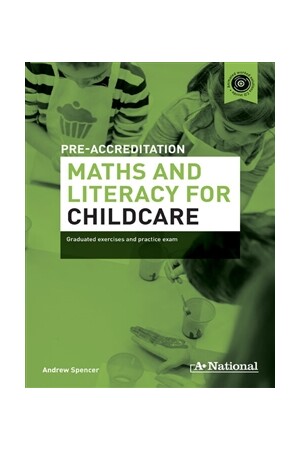 A+ National Pre-accreditation Maths and Literacy for Childcare Literacy for Childcare