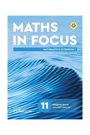 Maths in Focus 11 Mathematics Extension 1 Student Book with Nelson MindTap