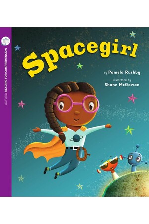 Oxford Reading for Comprehension - Level 3: Spacegirl (Pack of 6)