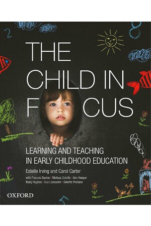 The Child in Focus: Learning and Teaching in Early Childhood Education