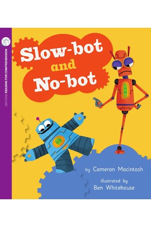 Oxford Reading for Comprehension - Level 3: Slow-bot and No-bot (Pack of 6)