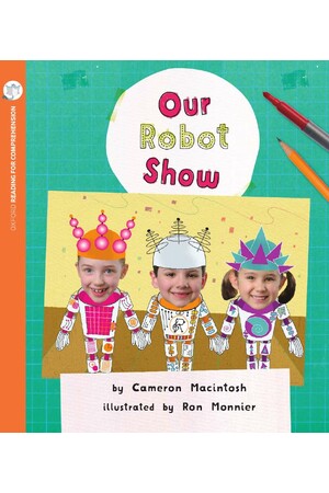 Oxford Reading for Comprehension - Level 5: Our Robot Show (Pack of 6)