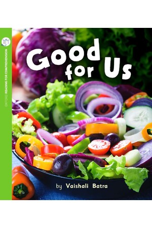 Oxford Reading for Comprehension - Level 3: Good for Us (Pack of 6)