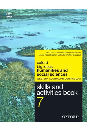 Oxford Big Ideas Humanities & Social Sciences (WA Curriculum) - Year 7: Skills & Activities Book