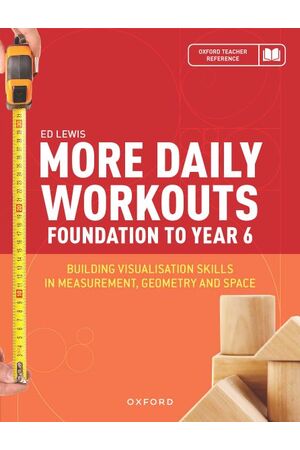 More Daily Workouts for Foundation to Year 6: Building Visualisation Skills in Measurement, Geometry and Space