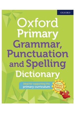 Oxford Primary Grammar, Punctuation, and Spelling Dictionary - Third Edition