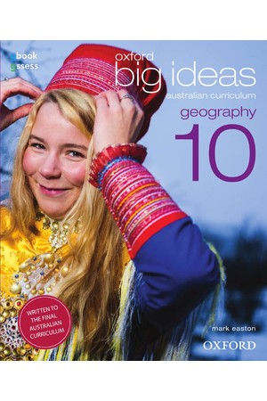 Oxford Big Ideas Geography - Australian Curriculum Edition: Year 10 - Student Book + obook/assess (Print & Digital)