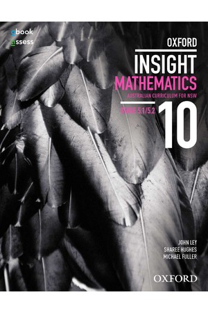 Oxford Insight Mathematics AC for NSW: Year 10 - Stage 5.1/5.2 Student Book + obook/assess (Print & Digital)