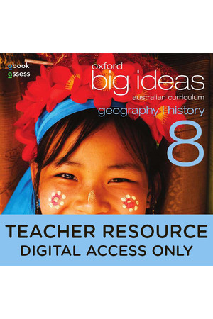 Oxford Big Ideas Geography/History AC - Year 8: Teacher obook/assess (Digital Access Only)