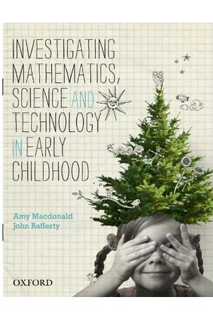 Investigating Mathematics, Science and Technology in Early Childhood