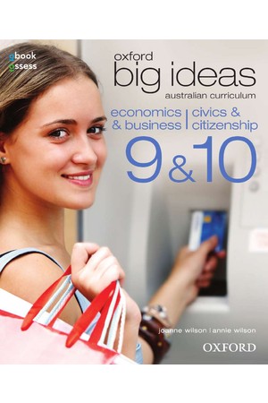 Oxford Big Ideas Economics & Business /Civics & Citizenship - AC Edition: Years 9&10 - Student Book + obook/asses (Print & Digital)