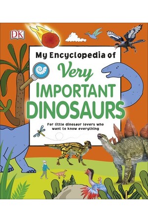 My Encyclopedia Of Very Important Dinosaurs
