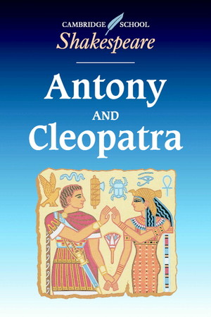 Cambridge School Shakespeare - Antony and Cleopatra