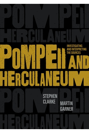 Pompeii and Herculaneum: Investigating and Interpreting the Sources