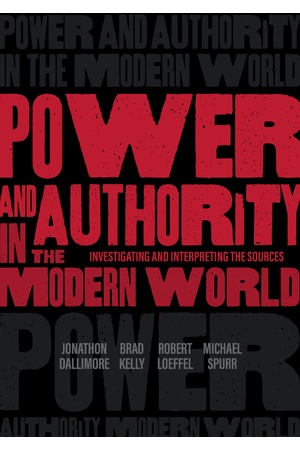 Power and Authority in the Modern World: Investigating and Interpreting the Sources