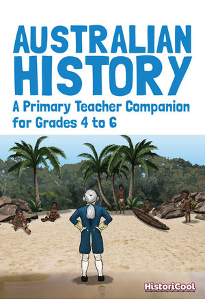 Australian History: A Primary Teacher Companion