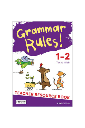 Grammar Rules! NSW - Second Edition: Teacher Resource Book Years 1-2