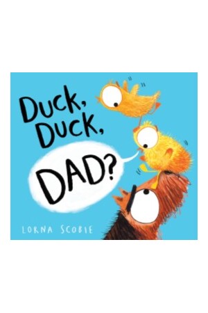 Duck, Duck, Dad?