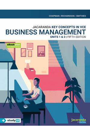 Key Concepts in VCE Business Management Units 1&2 5E eBooKPLUS & Print (Print & Digital)+ StudyON VCE Business Management Units 1&2 (Digital Access On