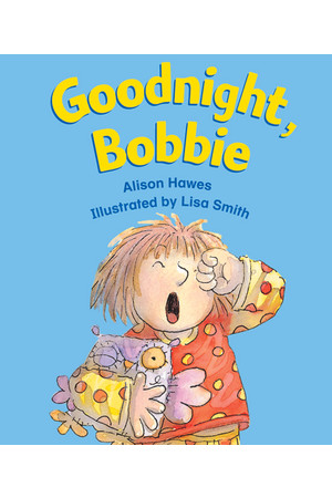 Rigby Literacy - Emergent Level 1: Goodnight, Bobbie (Reading Level 1 / F&P Level A)