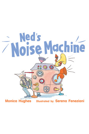 Rigby Literacy - Emergent Level 2: Ned's Noise Machine (Reading Level 2 / F&P Level B)
