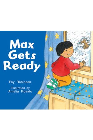 Rigby Literacy - Emergent Level 3: Max Gets Ready (Reading Level 2 / F&P Level B)