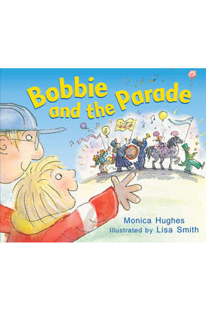 Rigby Literacy - Emergent Level 3: Bobbie and the Parade (Reading Level 3 / F&P Level C)