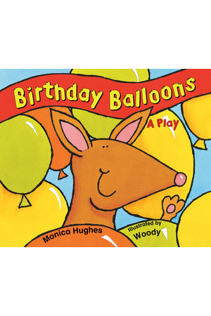 Rigby Literacy - Early Level 2: Birthday Balloons (Reading Level 7 / F&P Level E)