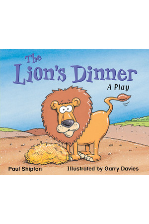 Rigby Literacy - Early Level 2: The Lion's Dinner (Reading Level 7 / F&P Level E)